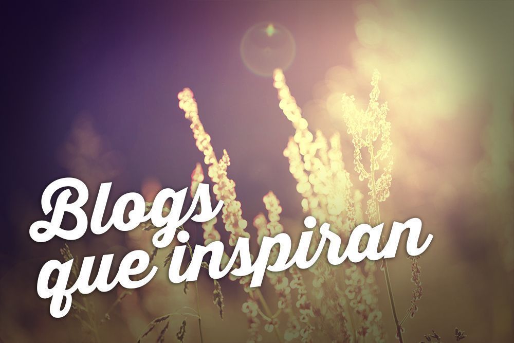 Blogs que inspiran